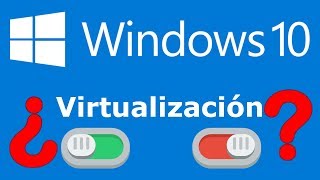 Como Habilitar la Virtualización Para Crear Maquinas Virtuales En Cualquier PC | Bien Explicado 2019