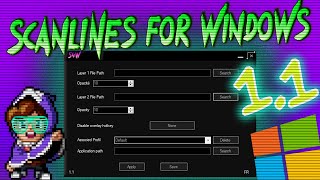 [S4W] SCANLINES FOR WINDOWS 1.1 UPDATE (Download in the description)