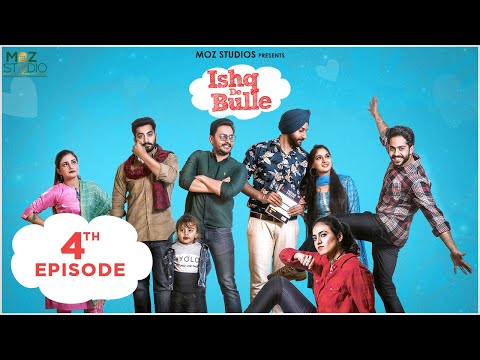 Ishq De Bulle (Episode 4) - Punjabi Romantic Web Series - Punjabi Love Web Series 2019