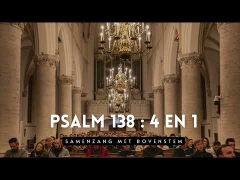 Samenzang Psalm 138 vers 4 en 1 met bovenstem | Grote Kerk Tholen
