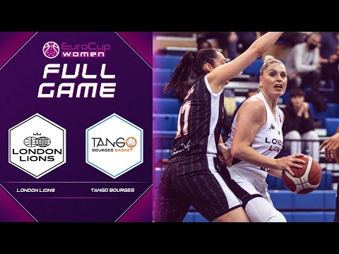 London Lions v Tango Bourges | Full Game - EuroCup Women 2021-22
