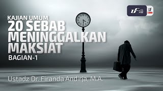 Download lagu 20 Sebab Meninggalkan Maksiat (Bag-1) - Ustadz Dr. Firanda Andirja M.A. mp3