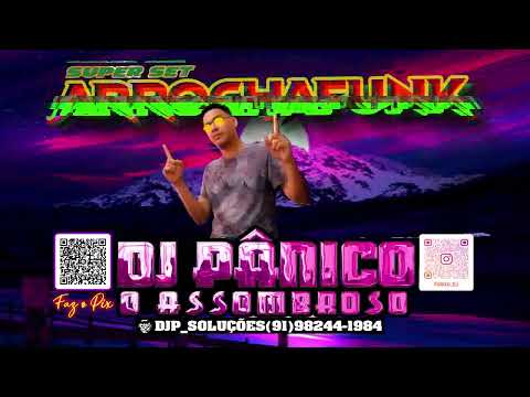 DJ PÂNICO  -   SET  DE  ARROCHAFUNK 2022
