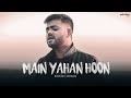 Main Yahaan Hoon Unplugged Cover Digbijoy Acharjee Veer Zaara Shahrukh Khan