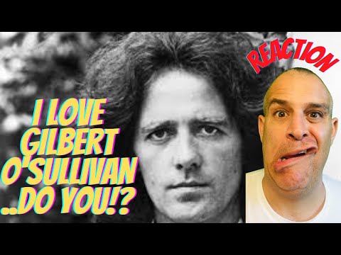 ALONE AGAIN - GILBERT O'SULLIVAN - REACTION - DON'T TELL ME THIS DOESN'T MOVE YOU!!