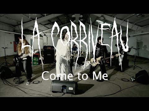 La Corriveau - Come to Me