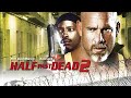 Half Past Dead 2 Movie Starring Bill Goldberg Kurupt 2007