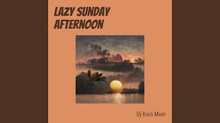 Lazy Sunday Afternoon
