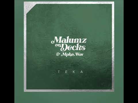 Teka(SLOWED) -Malumz on Decks & Mpho.Wav