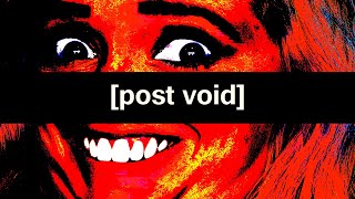 Queasy Mode - Post Void Gameplay