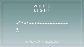 Luna Blake - White Light feat. Monarrk (Official Visualizer)