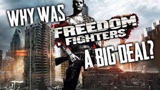 Why Was Freedom Fighters A BIG DEAL?