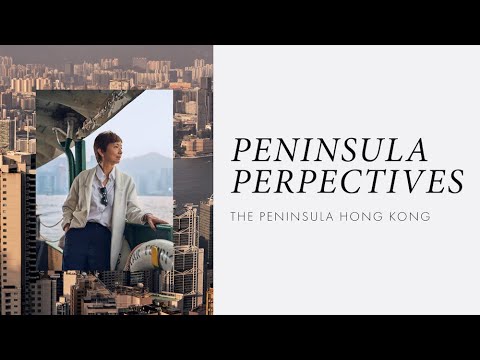 Peninsula Perspectives – Hong Kong (English)