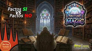 Biez Corp.- Hablemos de Magic - Episodio 2 : Pactos Si VS PActos No