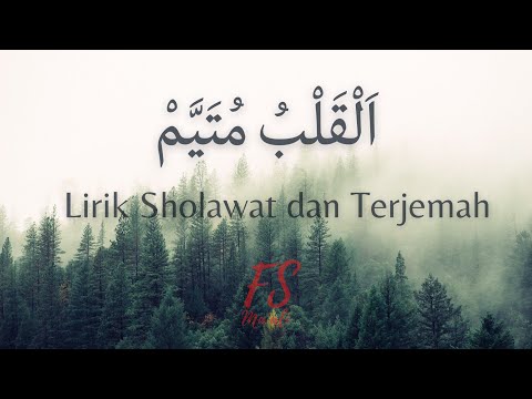Al Qolbu Mutayyam Lirik Sholawat dan Terjemah | Az Zahir