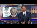 More WikiLeaks Revelations About Hillary Clinton: The Daily Show