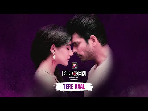 Poster तेरे नाल tere naal lyrics in hindi – akhil sachdeva | broken but beautiful