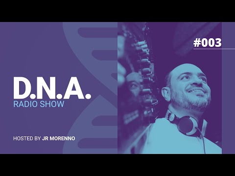 DNA Radio Show - Episódio #003 - Jr Morenno