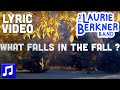 "What Falls In The Fall?" | Lyric Video by The Laurie Berkner Band