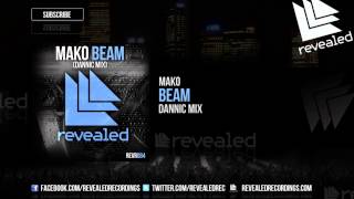 Mako - Beam (Dannic Mix) OUT NOW!
