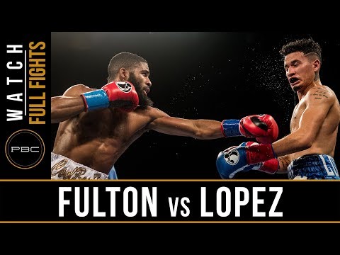 Fulton vs Lopez FULL FIGHT: December 8, 2017 - PBC on FS1