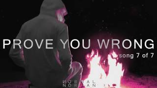 Normal Norman: Prove You Wrong (Audio)