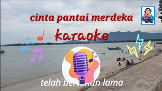 Download lagu Cinta Pantai Merdeka - karaoke mp3