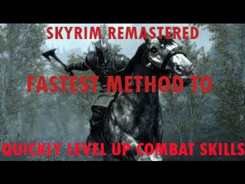 Fastest way to level up all combat skills in Skyrim Remastered