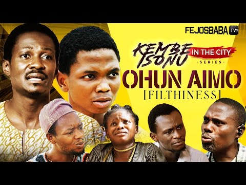 Ohun Aimo (Filthiness) || Kembe Isonu in the City Latest 2024 Movie by Femi Adebile