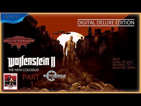 Wolfenstein II: The New Colossus [ PS4 ] - Walkthrough Part 1 ( I am Death Incarnate! )