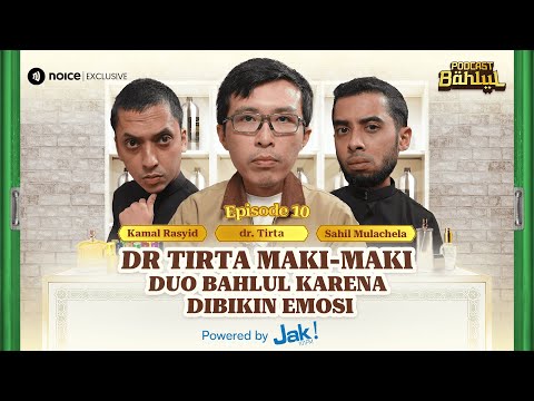 DR. TIRTA EMOSI DIFITNAH SUKA MAIN JUDOL - Di Podcast Bahlul (Sahil Dan Kamal)