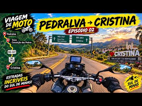 DE MOTO ATÉ CRISTINA! 🏍️ | Saindo de Pedralva pela MG-347 e BR-383 | EP. 02