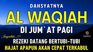 Download lagu Surat Al WAQIAH 7x, dengarkan hutang lunas, Rezeki datang dari berbagai arah, Bacaan Al Quran Merdu mp3