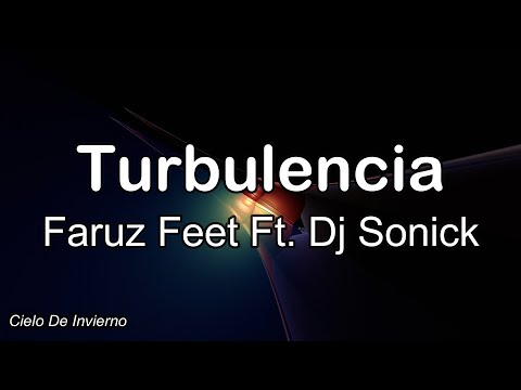 Faruz Feet - Turbulencia (Letra) Ft. Dj Sonicko