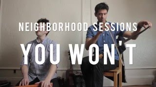 Video thumbnail of "Neighborhood Sessions | You Won't: "Trampoline""