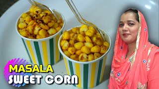 American Corn 2 ways | Masala Chilli, Masala Butter Sweet Corn Recipe | Punjabi Village Food Factory