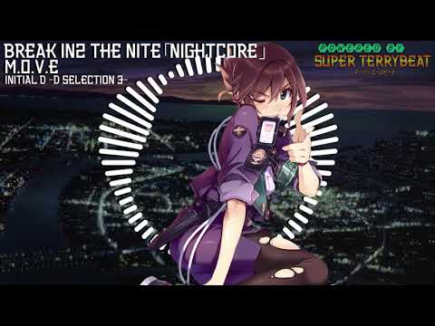 「Super EuroNightcore」 m.o.v.e - Break In2 the Nite~ Initial D ~