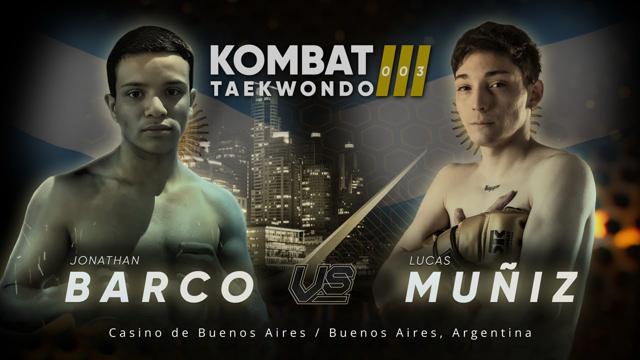 🥊 Kombat Taekwondo 🥋 003: 🔵 Lucas Muñiz 🇦🇷 vs 🇦🇷 Jonathan Barco 🔴