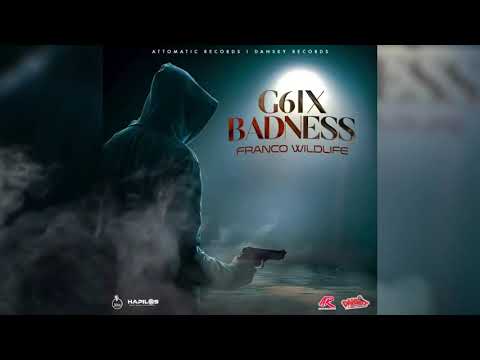 Franco Wildlife-G6ix Badness (Official Audio)