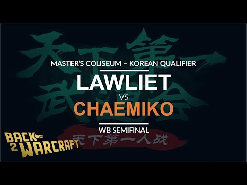 MC 2018 - KR Quali - WB SF: [N] LawLiet vs. Chaemiko [H]