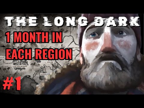 The Long Dark: One Month in Each Region: Ep 1 - Survival in Paradise