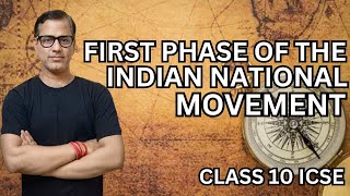 First Phase of Indian National Movement | Early Nationalist ICSE Class 10 | @sirtarunrupani
