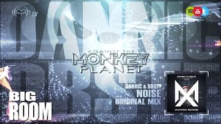Dannic & DBSTF - Noise (Original Mix)