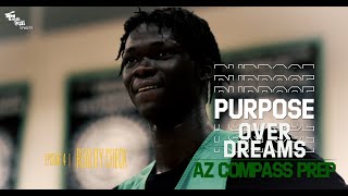 PURPOSE OVER DREAMS: EP4 - Reality Check (Adrame Diongue, Dylan Andrews, Colin Smith)