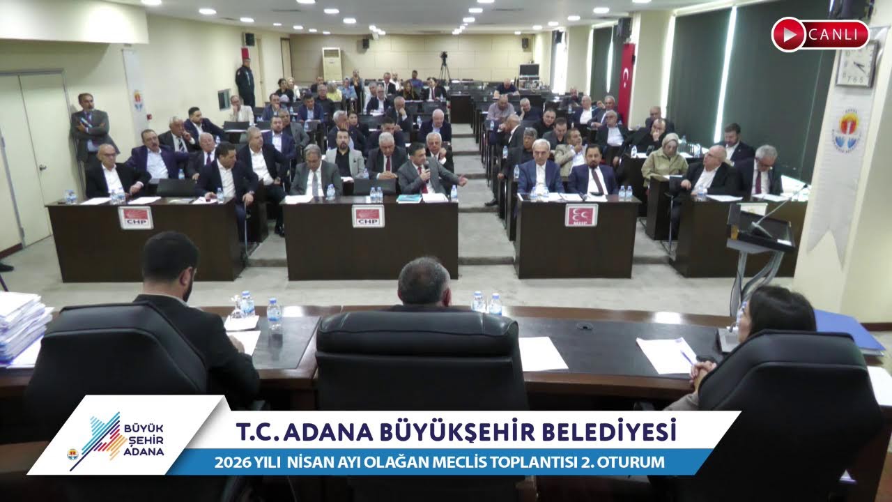CANLI | Adana Büyükşehir Belediyesi 2026 Yılı Nisan Ayı Olağan Meclis Toplantısı 2. Oturum