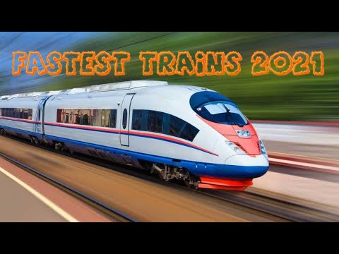 Top 10 FASTEST Trains in the WORLD  2021 Best Compilation High Speed Trains