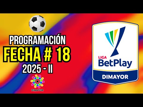 THIS IS HOW THE PLAY IS!!! MATCHDAY 18 OF THE BETPLAY DIMAYOR LEAGUE 2025 - II