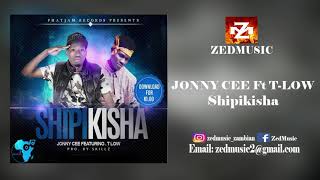 Jonny Cee Ft T-Low Shipikisha (Audio) ZEDMUSIC 201