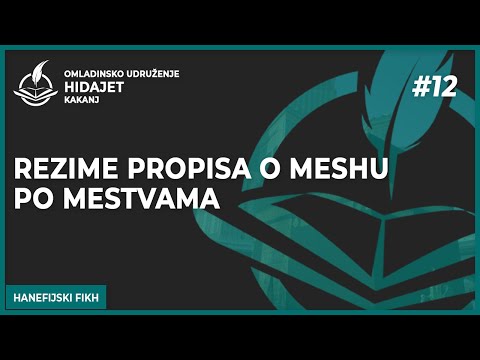 12 Rezime propisa o meshu po mestvama - dr. Zijad Ljakić