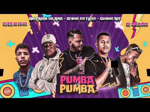 PUMBA LA PUMBA - AFINHO DO FLUXO, ANDERSON DA RIMA, GUINHO RDF, MAGRINHO, BECKER NA BATIDA